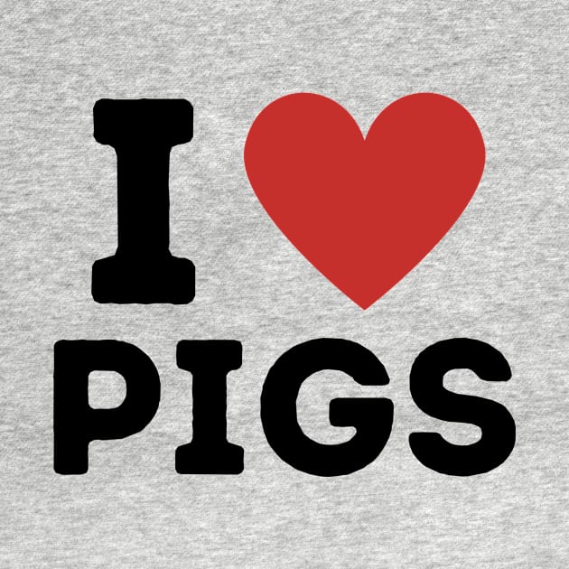 I Love Pigs Simple Heart Design by Word Minimalism